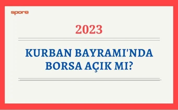 Borsa İstanbul açık mı, kapalı mı, tatilde mi? Borsa arefe ve bayramlarda açık mı, kaç gün kapalı olacak, ne zaman açılacak?
