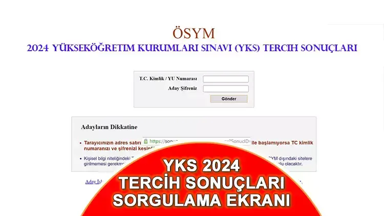 2024 YKS sonuçları açıklandı! YKS tercih (yerleştirme) sonuçları nasıl öğrenilir? (osym.gov.tr tercih sonuç sayfası)