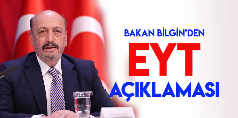 Bakan Bilgin'den EYT'de yaş sınırı açıklaması