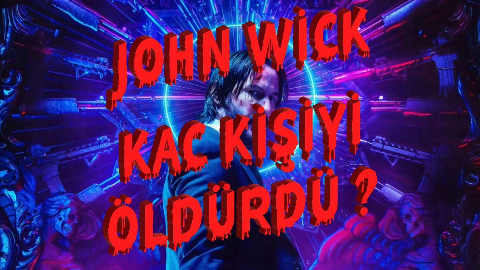 John Wick Kaç Kişiyi Öldürdü ?