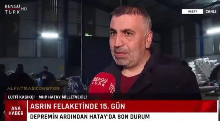 MHP Hatay milletvekili Lütfi Kaşıkçı, Hatay'daki depreme canlı yayın esnasında yakalandı