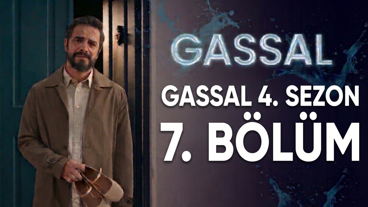 Gassal 4. Sezon 7. Bölüm İzle! Gassal 4. Sezon 7. Bölüm Full HD Tek Parça