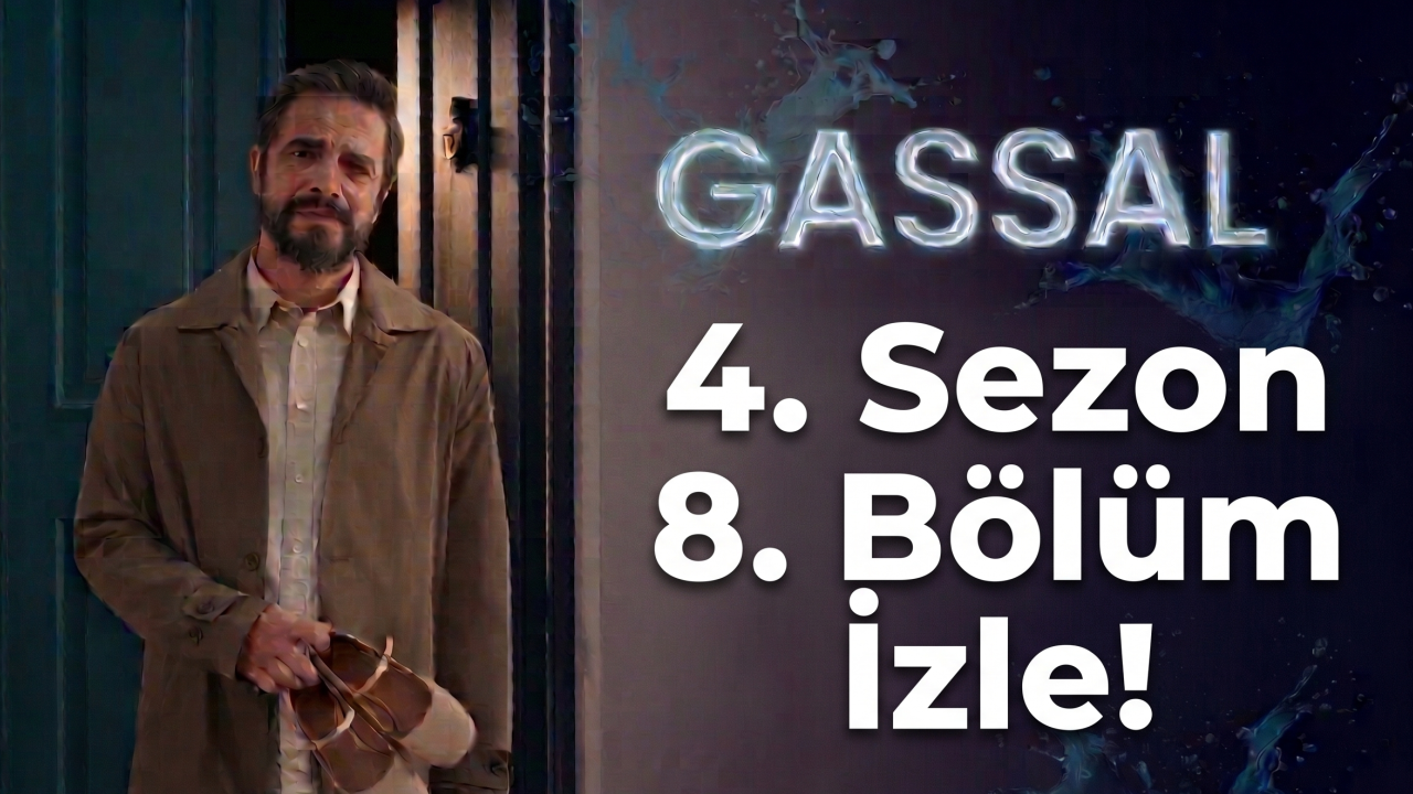 Gassal 4. Sezon 8. Bölüm İzle! Gassal 4. Sezon 8. Bölüm Full HD Tek Parça